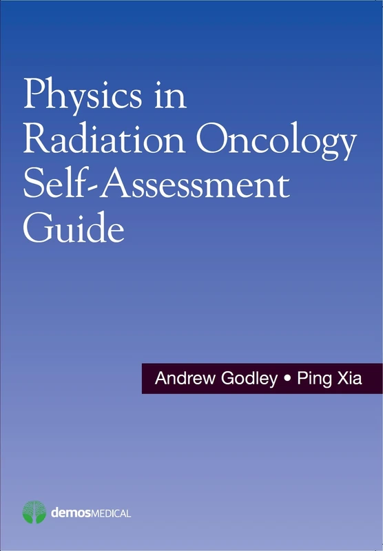 Physics in Radiation Oncology: Self-Assessment Guide
