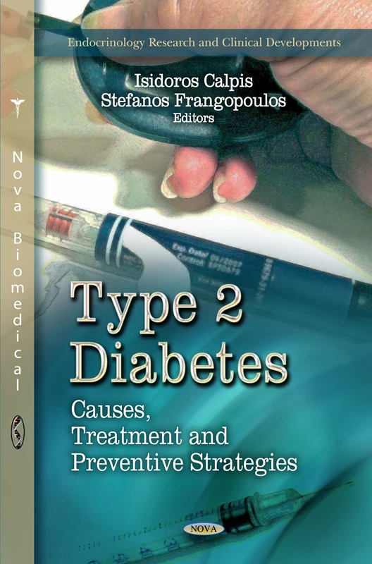 TYPE 2 DIABETES: Causes, Treatment & Preventive Strategies (Endocrinology Research and Clinical Developments) - Image 1