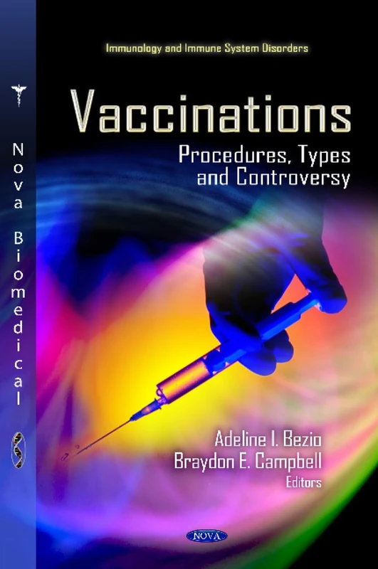 VACCINATIONS: Procedures, Types & Controversy (Immunology and Immune System Disorders)