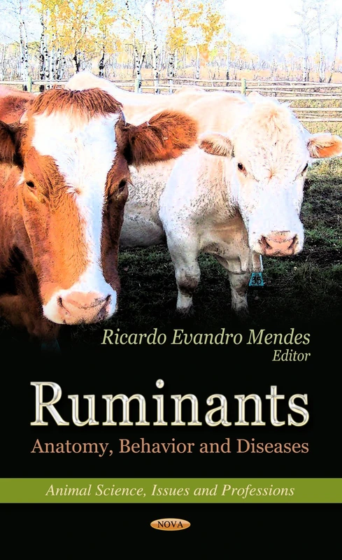 RUMINANTS: Anatomy, Behavior & Diseases (Animal Science, Issues and Professions)