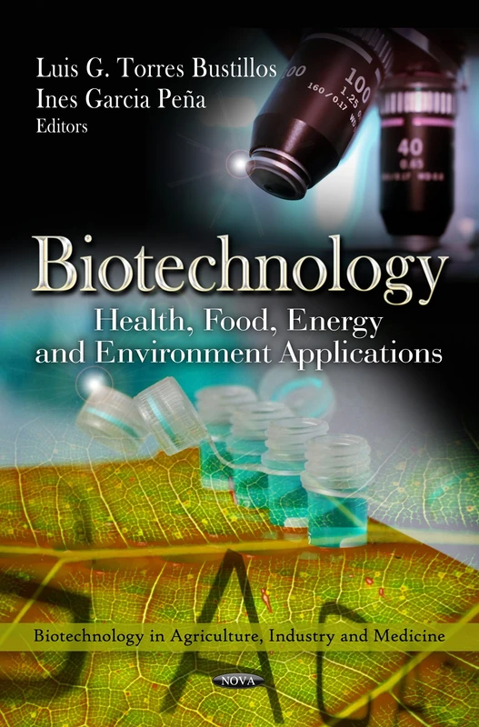 BIOTECHNOLOGY HEALTH FOOD ENE.: Health, Food, Energy & Environment Applications (Biotechnology in Agriculture, Industry and Medicine)