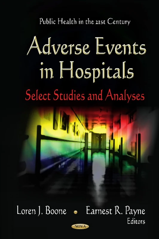 ADVERSE EVENTS IN HOSPITALS: Select Studies & Analyses (Public Health in the 21st Century) - Image 1