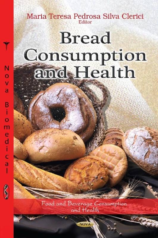 Bread Consumption Health - Food and Beverage Research Book