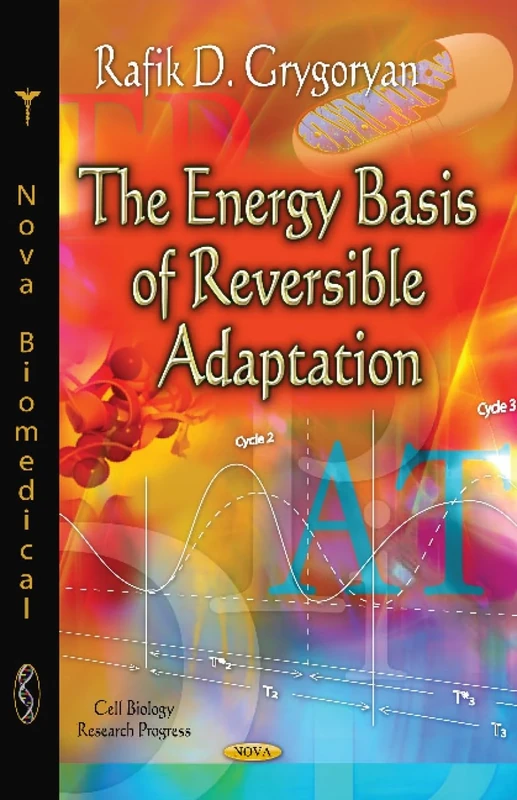 ENERGY BASIS OF REVERSIBLE ADAPTATION (Cell Biology Research Progress: Environmental Science, Engineering and Technology) - Image 1