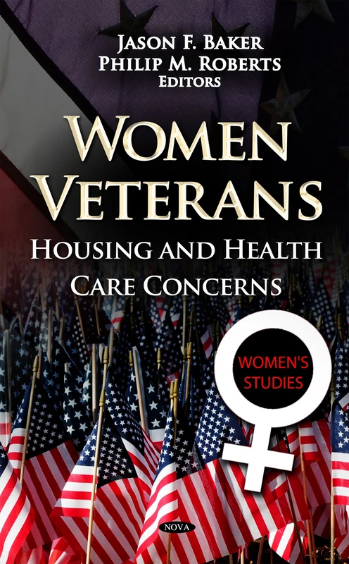 WOMEN VETERANS: Housing & Health Care Concerns (Women's Studies)