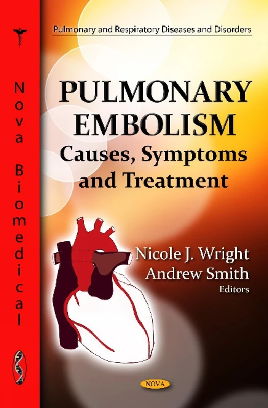 Pulmonary Embolism: Causes, Symptoms & Treatment (Pulmonary and Respiratory Diseases and Disorders)