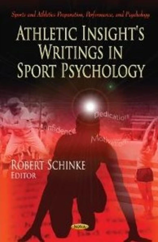 ATHLETIC INSIGHTS WRITINGS/SPORT PSYCHOL (Sports and Athletics Preparation Performance and Psychology)