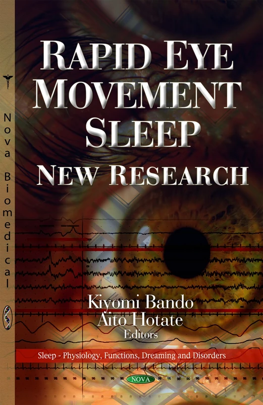 Rapid Eye Movement Sleep: New Research (Sleep -- Physiology, Functions, Dreaming & Disorders Series) - Image 1