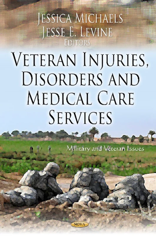 VETERAN INJURIES DISORDERS MEDICAL CARE (Military and Veteran Issues)