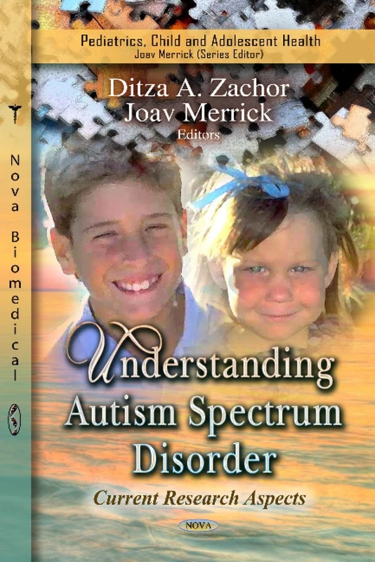 UNDERSTANDING AUTISM SPECTRUM: Current Research Aspects (Pediatric, Child and Adolescent Health)