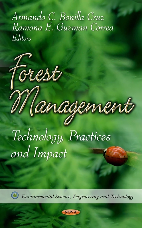 Forest Management: Technology, Practices & Impact (Environmental Science, Engineering & Technology Series)