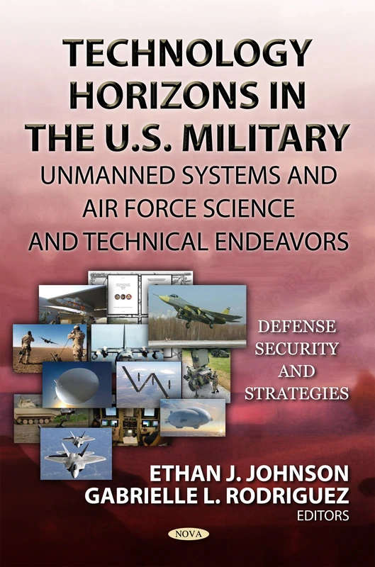 Technology Horizons in the US Military - Unmanned Systems Book