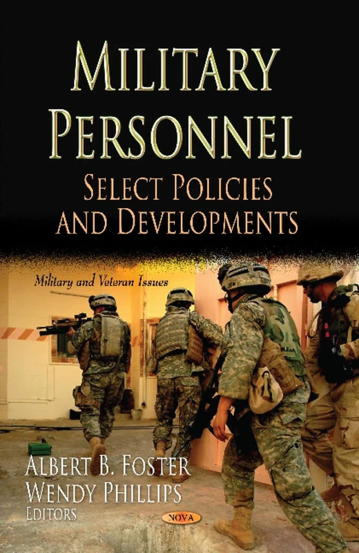 MILITARY PERSONNEL: Select Policies & Developments (Military and Veteran Issues)