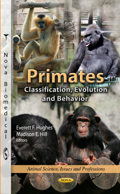 PRIMATES: Classification, Evolution & Behavior (Animal Science, Issues and Professions)
