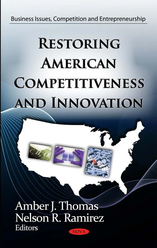 RESTORING AMERICAN COMPETITIVENESS INNOV (Business Issues, Compettion and Entrepreneurship)