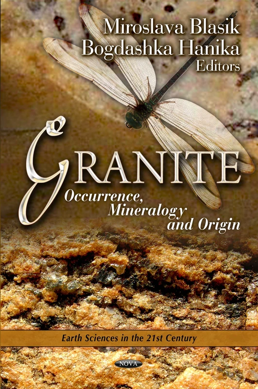 GRANITE OCCURRENCE MINERALOGY: Occurrence, Mineralogy & Origin (Earth Sciences in the 21st Century) - Image 1
