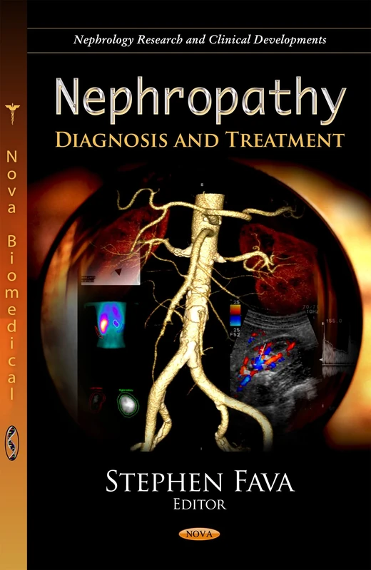 NEPHROPATHY: Diagnosis & Treatment (Nephrology Research and Clinical Developments)