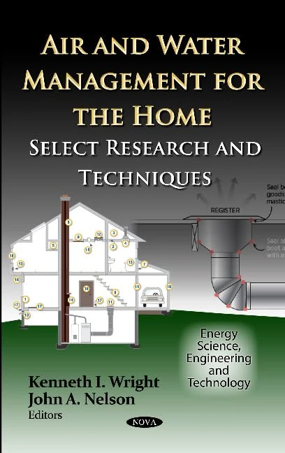 Air & Water Management for the Home: Select Research & Techniques (Energy Science, Engineering & Technology Series)