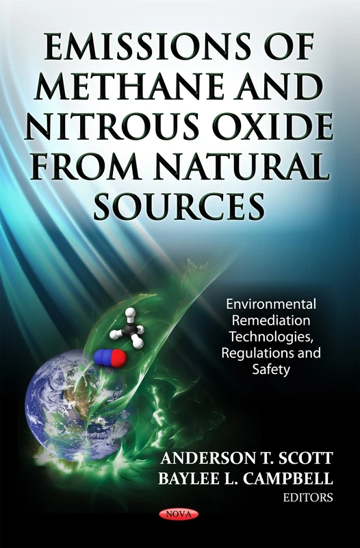 Emissions of Methane & Nitrous Oxide from Natural Sources (Environmental Remediation Technologies, Regulations & Safety Series) (Environmental Remediation Technologies Regulations and Safety)