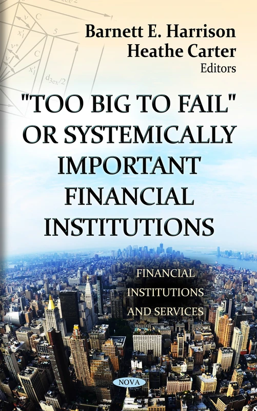 TOO BIG TO FAIL OR SYSTEMATIC. (Financial Institutions and Sevices: Business Economics in a Rapidly-changing World)