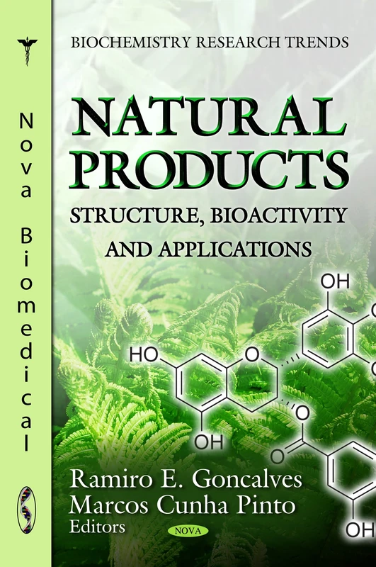 NATURAL PRODUCTS: Structure, Bioactivity & Applications (Biochemistry Research Trend)