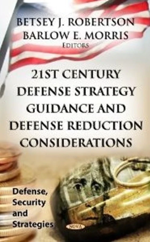 21ST CENTURY DEFENSE STRATEGY (Defense, Security and Strategies)