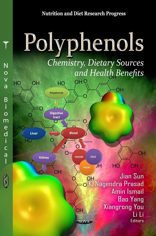 POLYPHENOLS CHEMISTRY DIETARY: Chemistry, Dietary Sources & Health Benefits (Nutrition and Diet Research Progress)