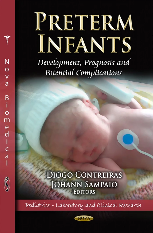 Preterm Infants: Development, Prognosis & Complications Book