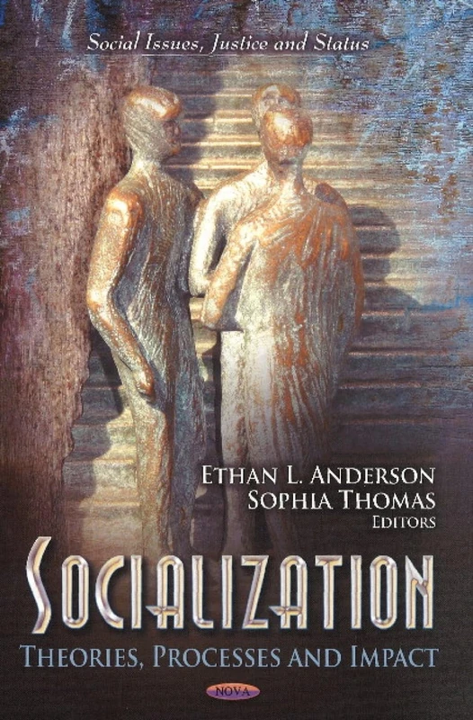 SOCIALIZATION THEORIES PROCES.: Theories, Processes & Impact (Social Issues, Justice and Status) - Image 1