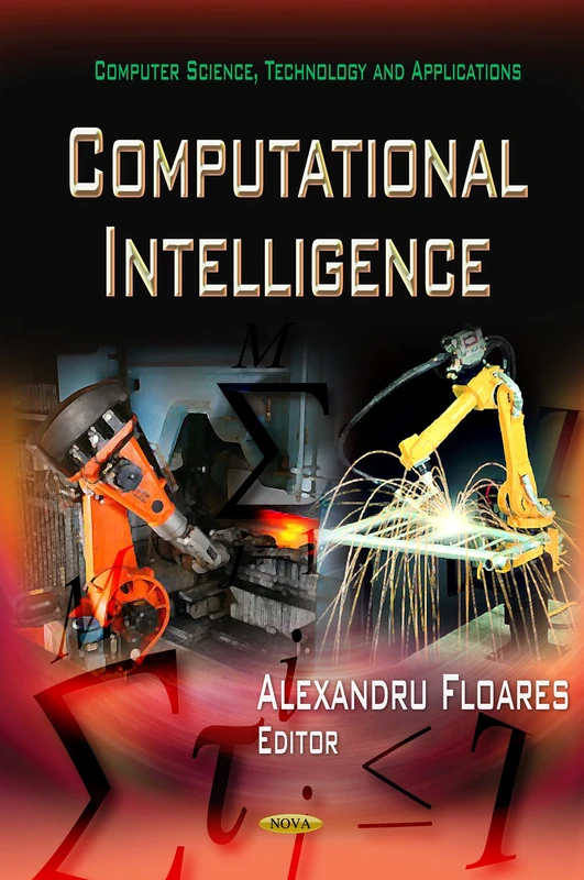 COMPUTATIONAL INTELLIGENCE (Computer Science, Technology and Applications)
