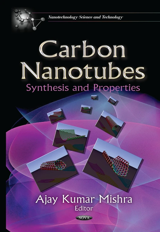 Nova Science Carbon Nanotubes: Synthesis & Properties Book