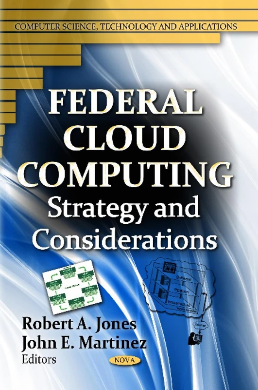 FEDERAL CLOUD COMPUTING: Strategy & Considerations (Computer Science, Technology and Applications)