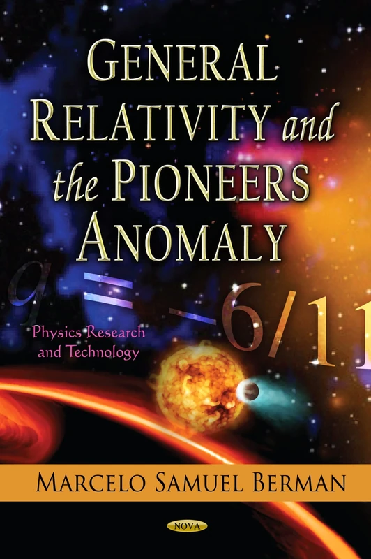 General Relativity and the Pioneers Anomaly (Physics Research and Technology)