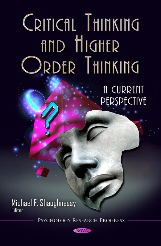 Critical Thinking and Higher Order Thinking: A Current Perspective (Psychology Research Progress)