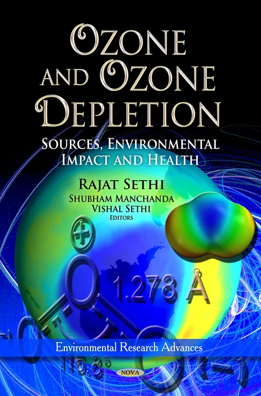 OZONE & OZONE DEPLETION: Sources, Environmental Impact & Health (Environmental Research Advances; Environmental Health - Physical, Chemical and Biological Factors)