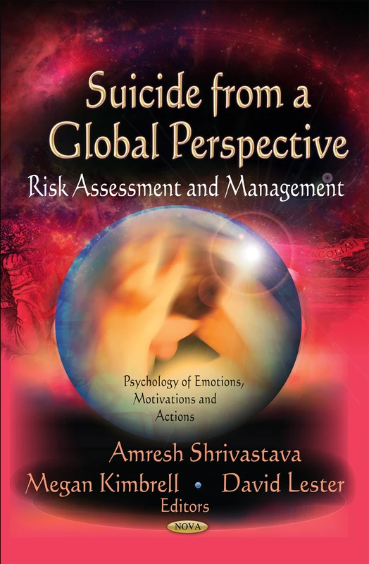 Suicide from a Global Perspective: Risk Assessment and Management (Psychology of Emotions, Motivations and Actions)