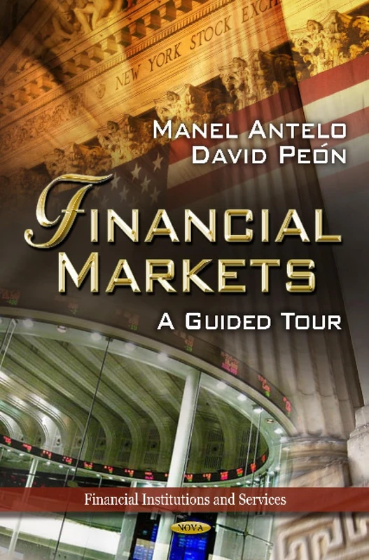 FINANCIAL MARKETS: A Guided Tour (Financial Institutions and Services)