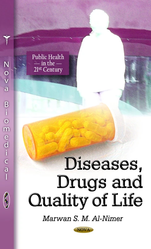 Diseases, Drugs and Quality of Life (Public Health in the 21st Century)