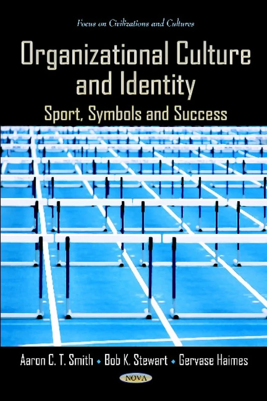 ORGANIZATIONAL CULTURE & IDENTITY: Sport, Symbols & Success (Focus on Civilizations and Cultures)