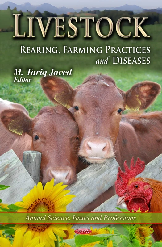 LIVESTOCK REARING FARMING PR.: Rearing, Farming Practices & Diseases (Animal Science, Issues and Professions)