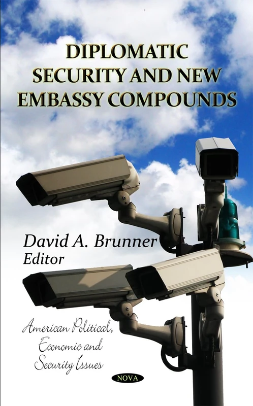 DIPLOMATIC SECURITY NEW EMB. (American Political, Economic and Security Issues)