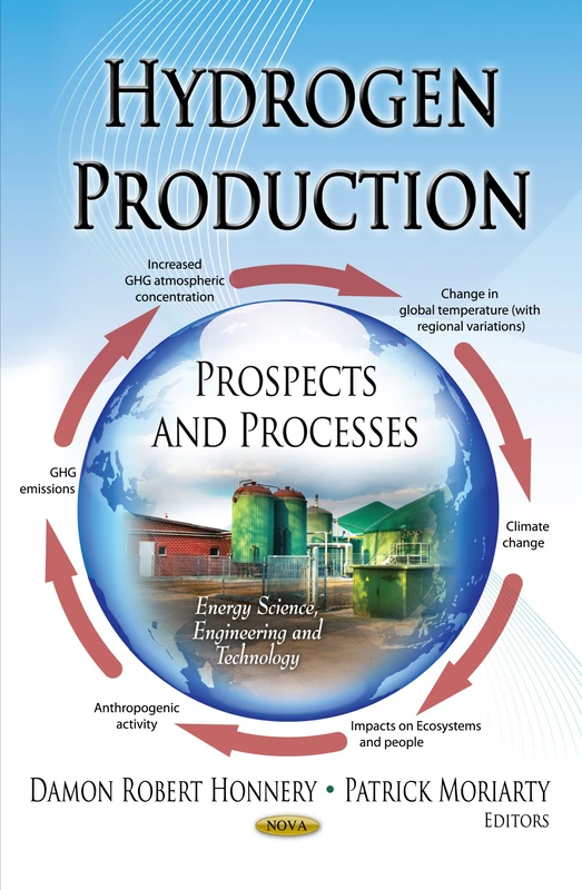 HYDROGEN PRODUCTION: Prospects & Processes (Energy Science, Engineering and Technology)