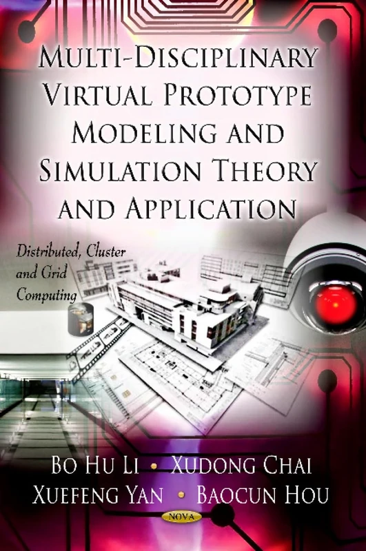 Multi-Discipline Virtual Prototype Modeling & Simulation Theory & Application (Distributed, Cluster and Grid Computing)