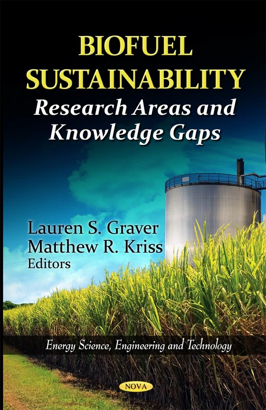 Biofuel Sustainability: Research Areas & Knowledge Gaps (Energy Science, Engineering and Technology)