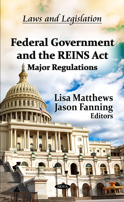 Federal Government & the REINS Act: Major Regulations (Laws and Legislation)