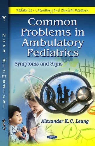Common Problems in Ambulatory Pediatrics: v. 2 (Pediatrics - Laboratory and Clinical Research): Volume 2