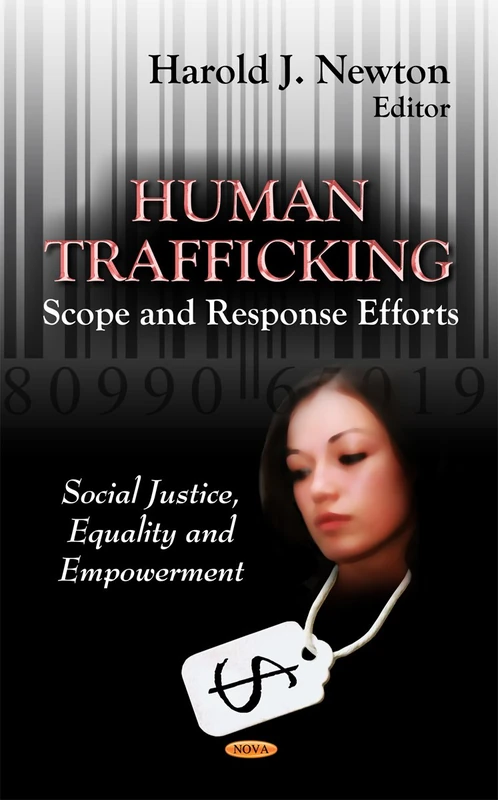 Human Trafficking: Scope & Response Efforts (Social Justice, Equality and Empowerment: Law, Crime and Law Enforcement) - Image 1
