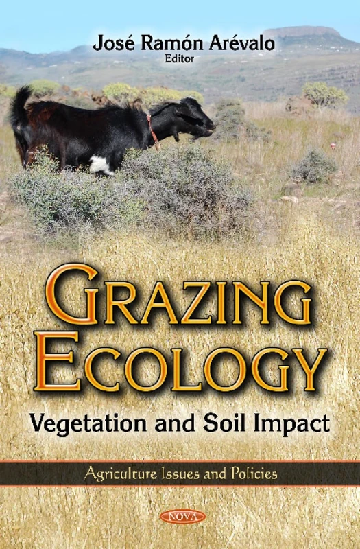 Grazing Ecology: Vegetation & Soil Impact (Agriculture Issues and Policies)