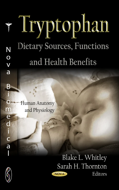 Tryptophan: Dietary Sources, Functions & Health Benefits (Human Anatomy and Physiology)