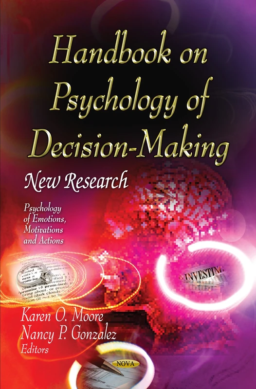 Handbook on Psychology of Decision-Making: New Research (Psychology of Emotions, Motivations and Actions)
